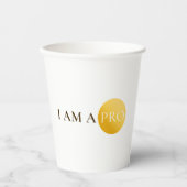 I AM A PRO | Elegant Gold Circle Motivational 紙コップ (正面)