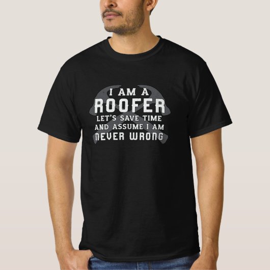 I Am A Roofer Roof Roofers Dad Men Construction Tシャツ (正面)