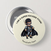 I Am A Super Focused Titan Pin Button 缶バッジ (正面&裏面)