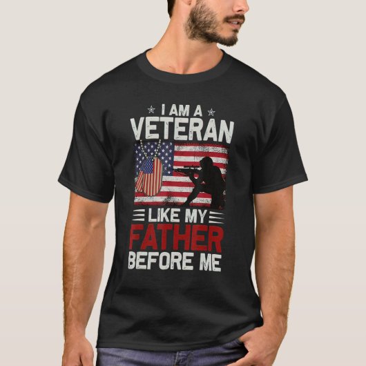 I Am A Veteran Like My Father Before Me Proud Vete Tシャツ (正面)