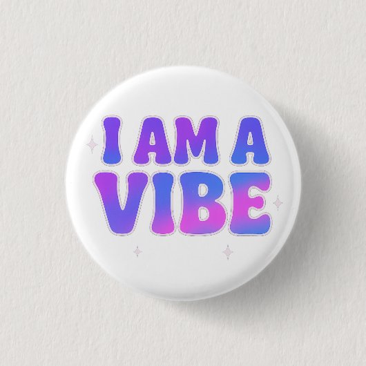 I Am A Vibe — Energy Frequency Manifestation Desig 缶バッジ (正面)