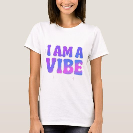 I Am A Vibe — Energy Frequency Manifestation Desig Tシャツ (正面)