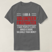 I Am A Volunteer Firefighter  Cool Fireman Tee Gif Tシャツ (デザイン正面)
