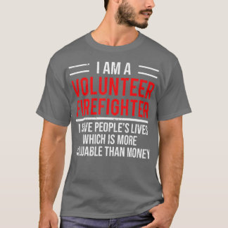 I Am A Volunteer Firefighter  Cool Fireman Tee Gif Tシャツ