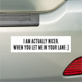 I Am Actually Nicer, When You Let Me In Your Lane カーマグネット