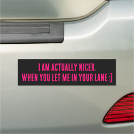 I Am Actually Nicer, When You Let Me In Your Lane カーマグネット