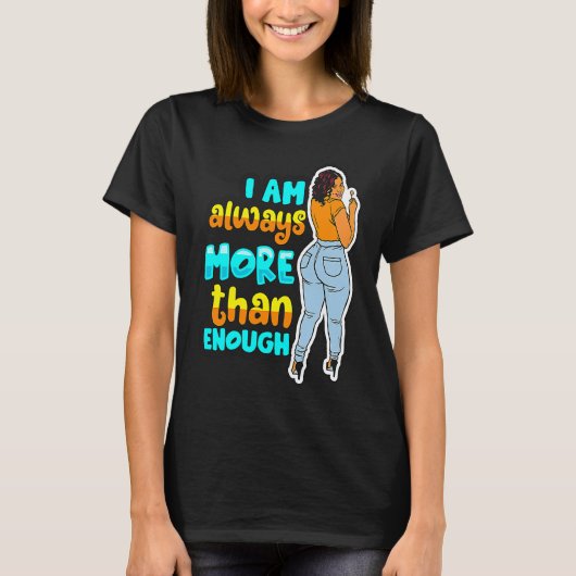 I Am Always More Than Enough Black Girl Magic Mela Tシャツ (正面)