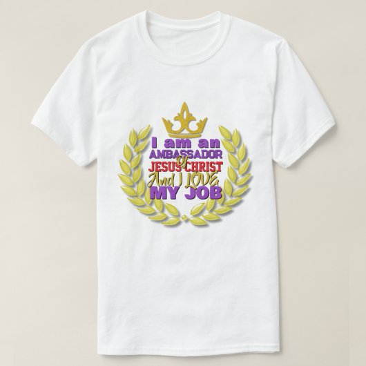 I Am An Ambassador Of Jesus Christ Christian T-Shi Tシャツ (デザイン正面)