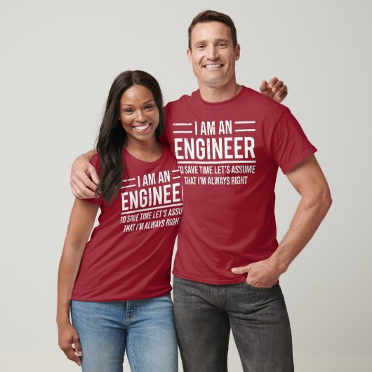 I Am An Engineer To Save Time Im Always Right Tシャツ (ユニセックス)