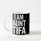 I Am Aunt Tifa Bold Statement Family Humor コーヒーマグカップ (左)