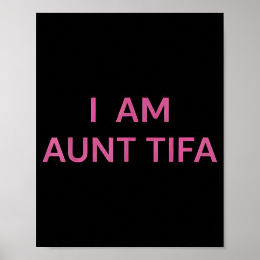 I Am Aunt Tifa Shirt Aunt Tifa Funny Aunt Tifa  ポスター (正面)