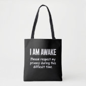 I Am Awake Please Respect My Privacy Funny Sarcasm トートバッグ (正面)