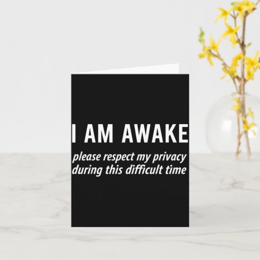 I Am Awake Please Respect My Privacy Funny Sarcast カード (黄色い花)
