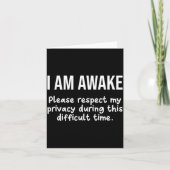 I Am Awake Please Respect My Privacy Funny Sarcast カード (正面)