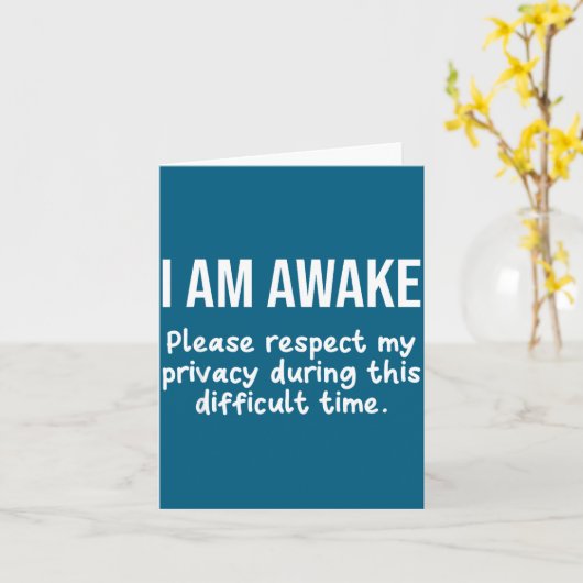 I Am Awake Please Respect My Privacy Funny Sarcast カード (黄色い花)