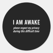 I Am Awake Please Respect My Privacy Funny Sarcast ラウンドシール (正面)