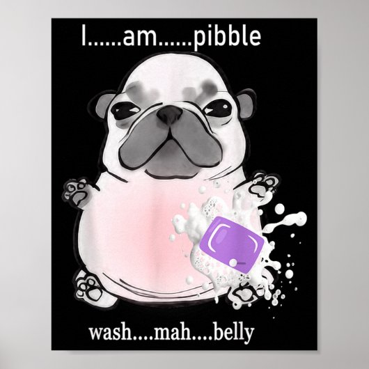 I Am Bble Wash My Belly Bble Meme Funny Dog Brainr ポスター (正面)