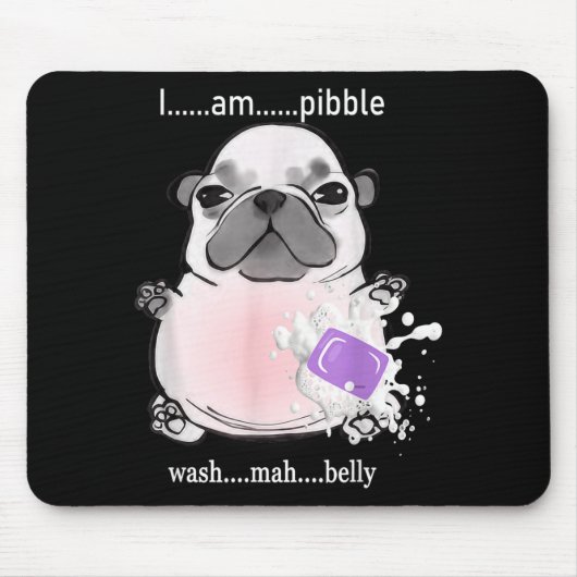 I Am Bble Wash My Belly Bble Meme Funny Dog Brainr マウスパッド (正面)