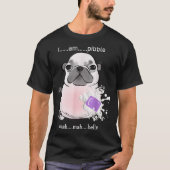 I Am Bble Wash My Belly Bble Meme Funny Dog Brainr Tシャツ (正面)