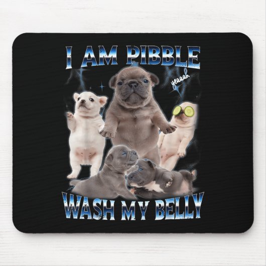I Am Bble Wash My Belly Funny Dog Clean My Belly M マウスパッド (正面)