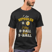 I Am Bipooler Snooker Game Billiards Pool Player Tシャツ (正面)