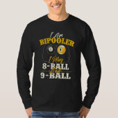 I Am Bipooler  Snooker Game Billiards  Pool Player Tシャツ (正面)