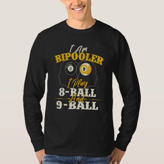 I Am Bipooler  Snooker Game Billiards  Pool Player Tシャツ (正面)