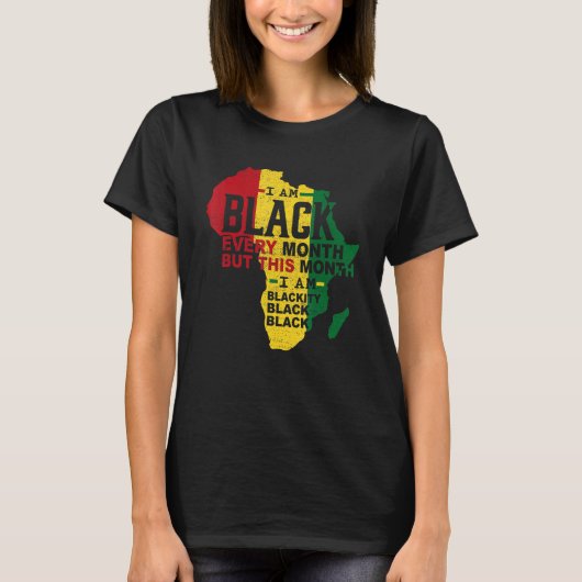 I Am Black Every Month Black Black History Month M Tシャツ (正面)