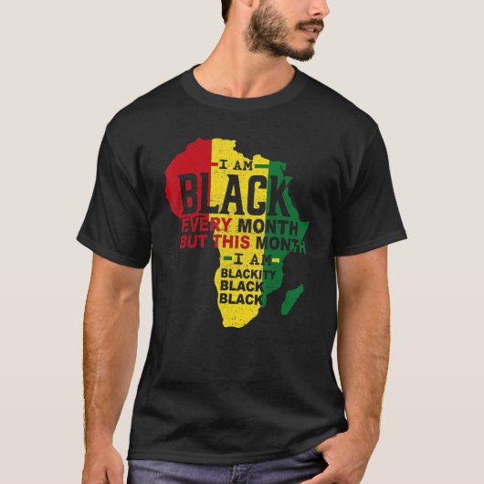 I Am Black Every Month Black Black History Month M Tシャツ (正面)
