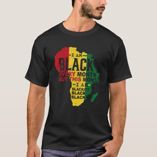 I Am Black Every Month Black Black History Month M Tシャツ (正面)