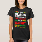 I Am Black Every Month But This Month Blackity Bla Tシャツ (正面)