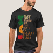 i am black every month but this month i'm blackity tシャツ (正面)