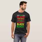 I Am Black Every Month But This Month I'm Blackity Tシャツ (正面フル)