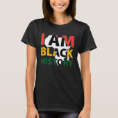 I Am Black History African American Melanin Black  Tシャツ (正面)