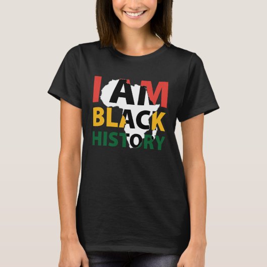 I Am Black History African American Melanin Black  Tシャツ (正面)
