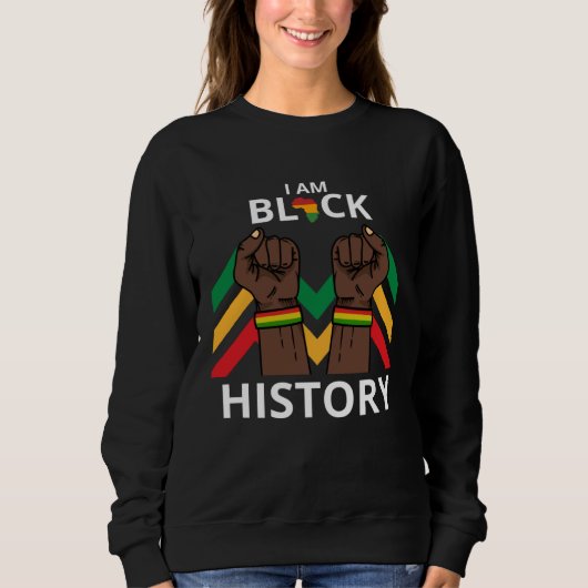 I Am Black History Month African American For Wome スウェットシャツ (正面)
