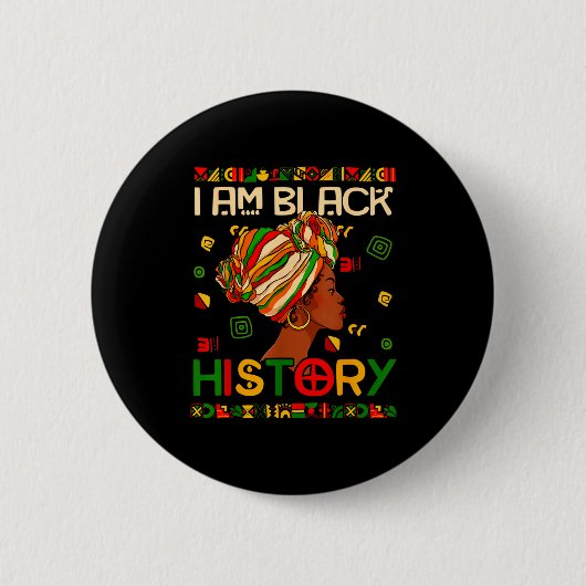 I Am Black History Month African American For Wome 缶バッジ (正面)