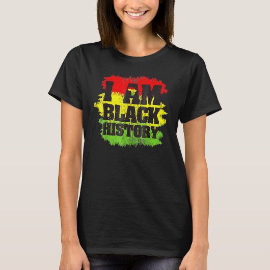 I Am Black History Month African Pride Black Every Tシャツ (正面)