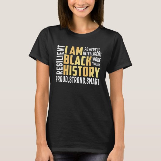 I Am Black History Month Proud Black Strong Smart Tシャツ (正面)
