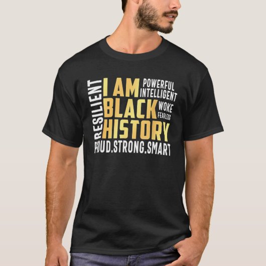 I Am Black History Month Proud Black Strong Smart  Tシャツ (正面)