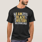I Am Black History Month Proud Black Strong Smart  Tシャツ (正面)