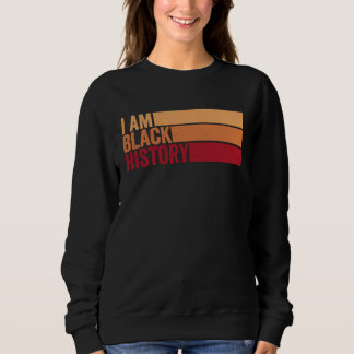 I AM BLACK HISTORY Vintage Retro Black Month Histo スウェットシャツ