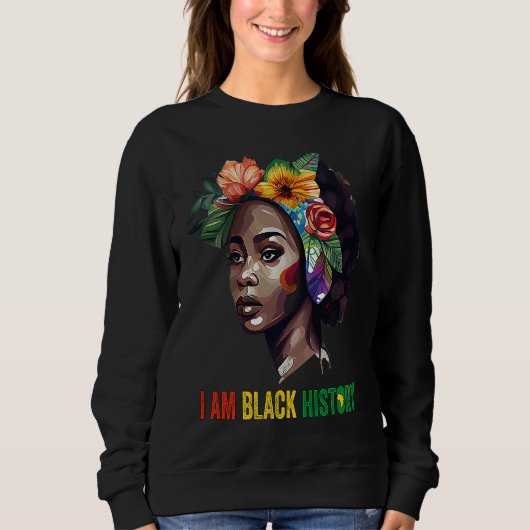 I AM BLACK HISTORY Women Girls Black Queen Month H スウェットシャツ (正面)