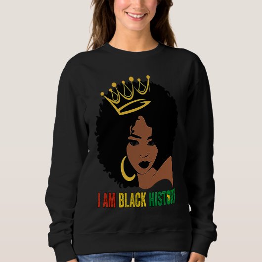 I AM BLACK HISTORY Women Girls Black Queen Month H スウェットシャツ (正面)