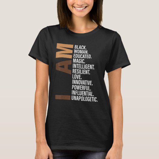 I Am Black Woman Black History Month Unapologetica Tシャツ (正面)