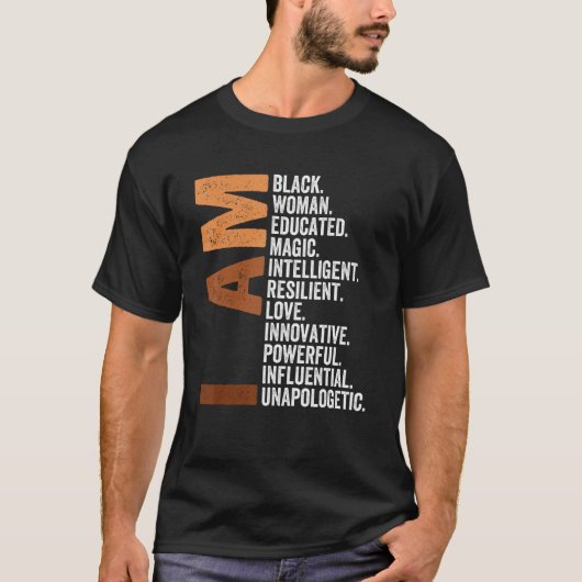 I Am Black Woman Black History Month Unapologetica Tシャツ (正面)