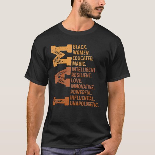 I Am Black Woman Educated Melanin Pride Black Hist Tシャツ (正面)