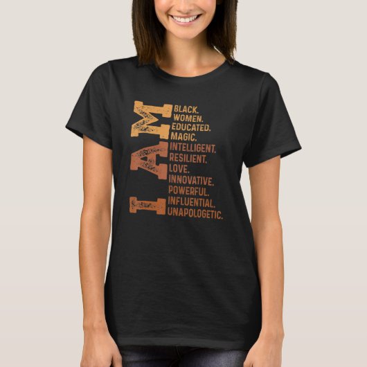 I Am Black Woman Educated Melanin Pride Black Hist Tシャツ (正面)