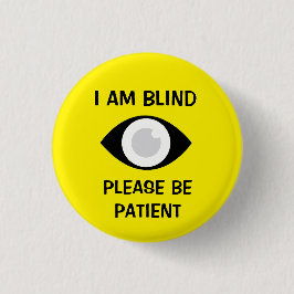 I am Blind, Please Be Patient 缶バッジ
