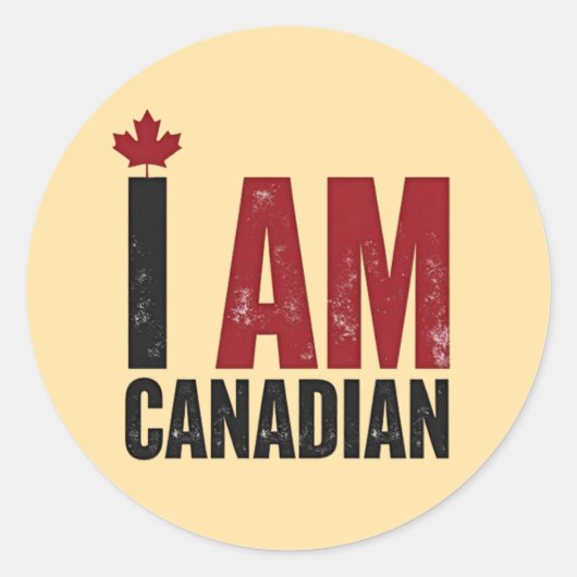 I Am Canadian - Patriotic Statement & Maple leaf ラウンドシール (正面)